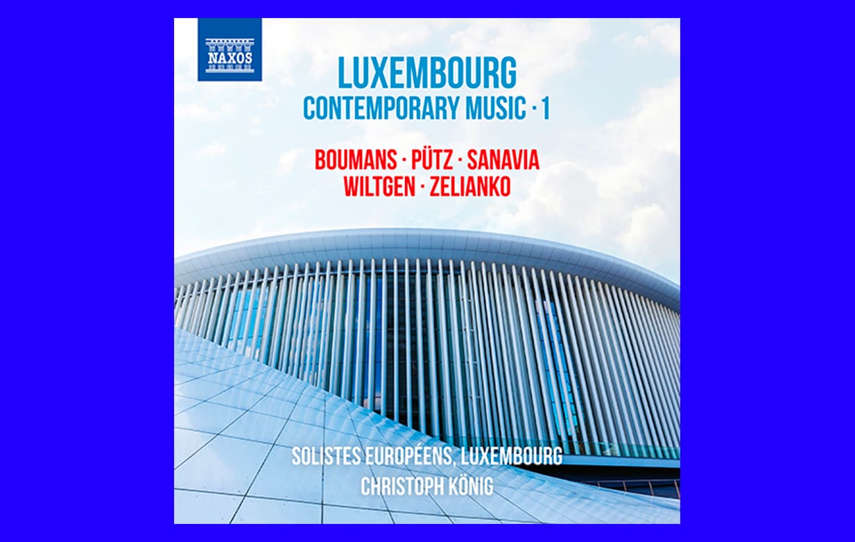 Discover Luxembourg’s composers on new recordings