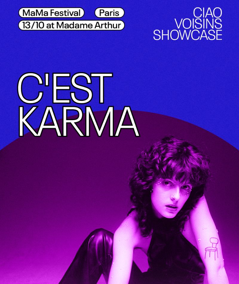 C'est Karma - Ciao Voisins Showcase (Paris) FR