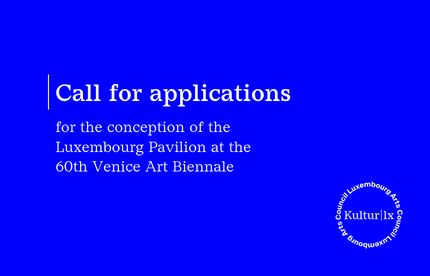 Call for applications for the conception of the Luxembourg Pavilion at the 60th Venice Art Biennale